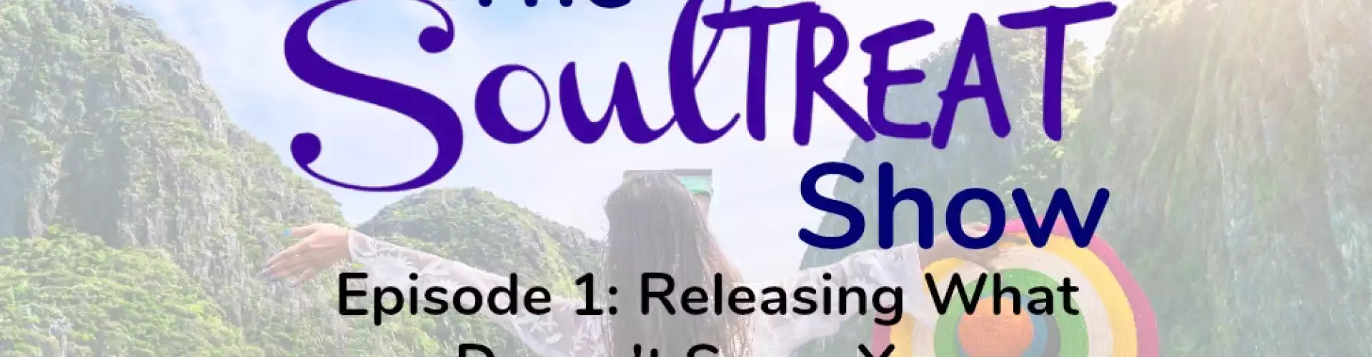 The SoulTreat Show Episode 1: Release  - Online Class by The Wellness Universe