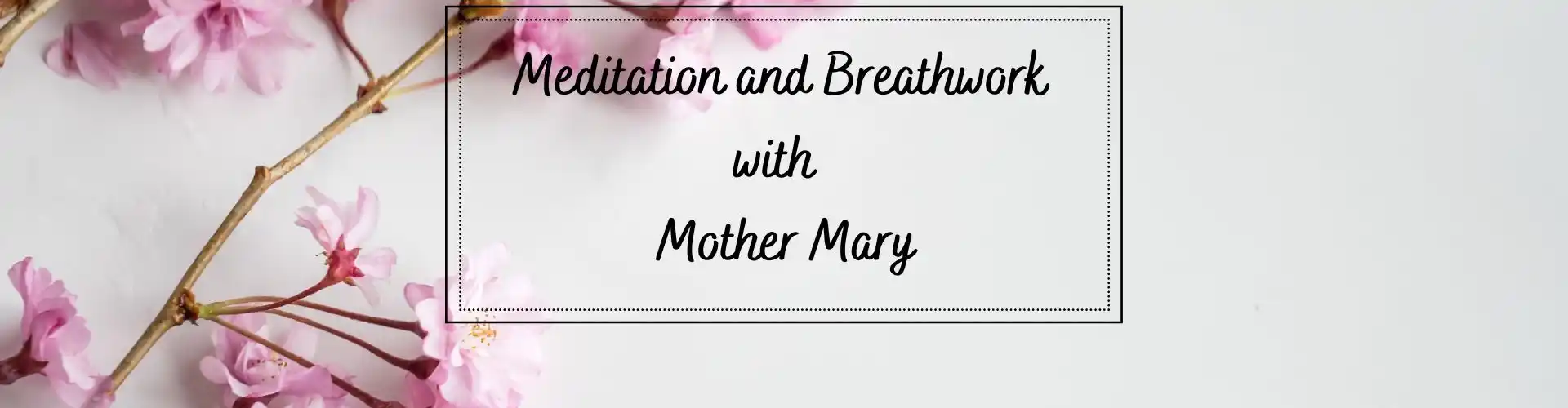 Meditation und Atemarbeit mit Mutter Maria - Online Class by Ismene Manakas