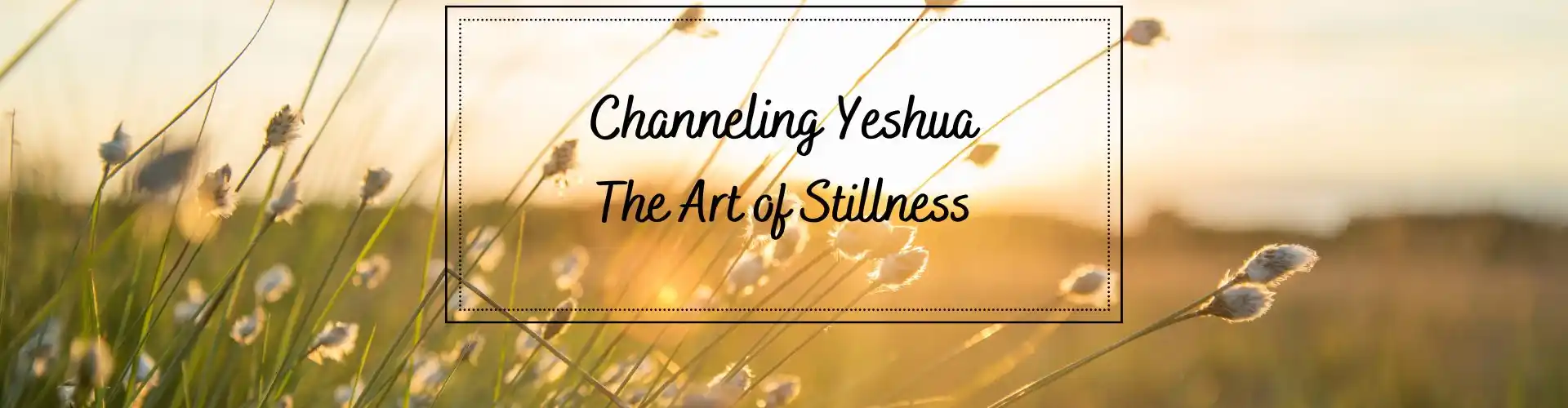 Yeshua کو چینل کرنا - Online Class by Ismene Manakas